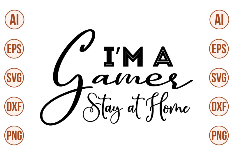 i-am-a-gamer-stay-at-home-svg-cut-file