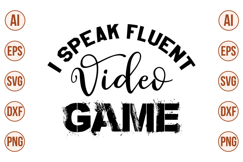 i-speak-fluent-video-game-svg-cut-file