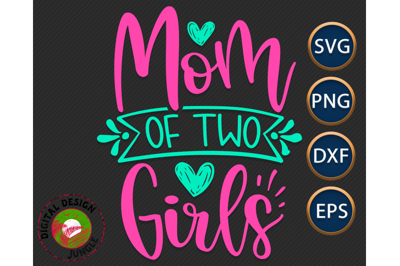 mom-of-two-girls-mother-039-s-day-svg-mom-life