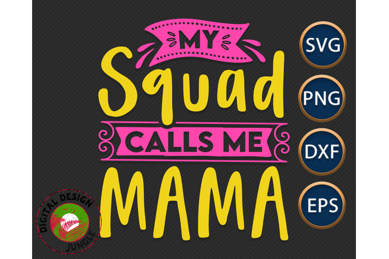 my-squad-calls-me-mama-svg-mom-life-mother-039-s-day