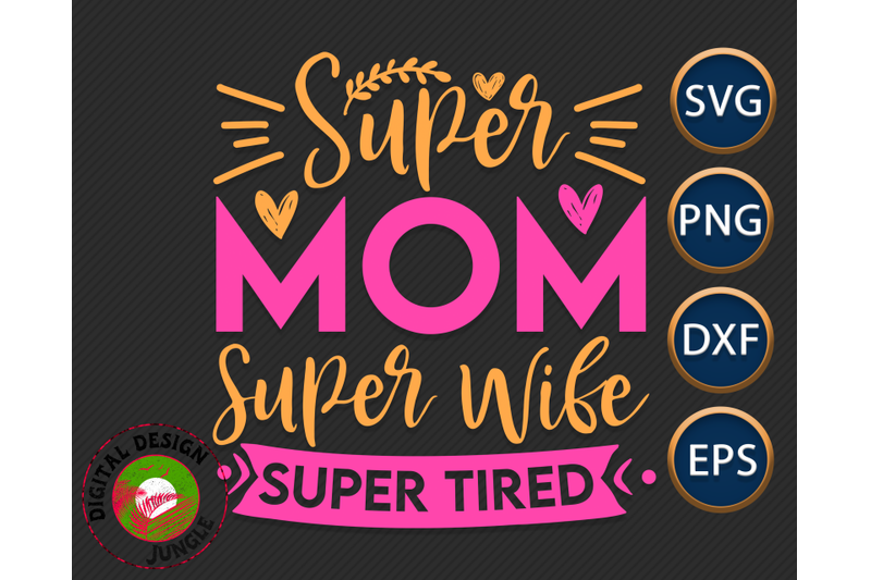 super-mom-wife-tired-mom-life-quote-svg-mother-039-s-day-funny-saying