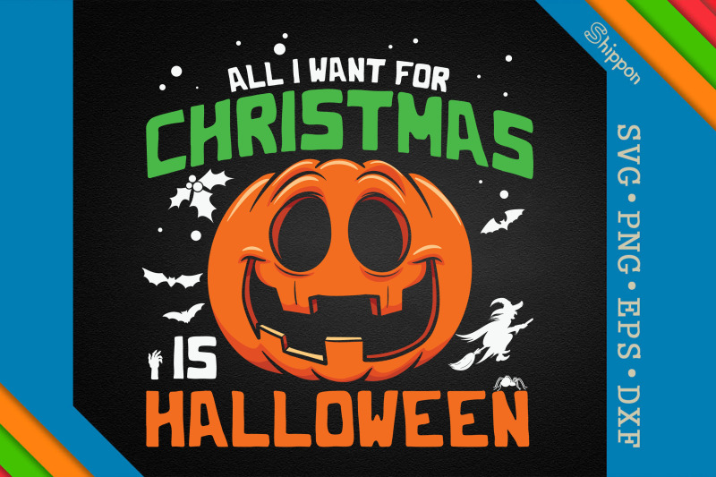 all-i-want-for-christmas-is-halloween