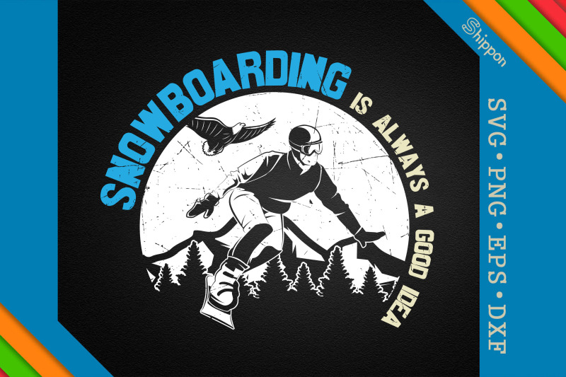 snowboarding-is-always-a-good-idea