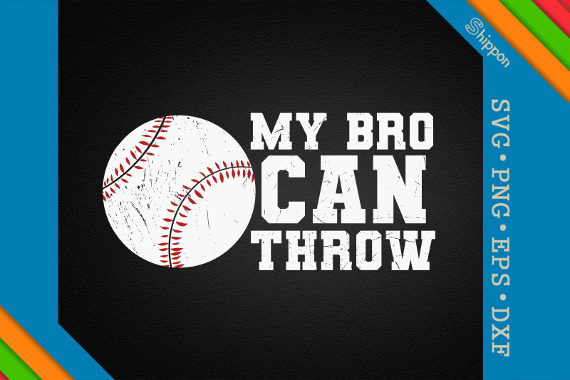 baseball-pitcher-my-bro-can-throw