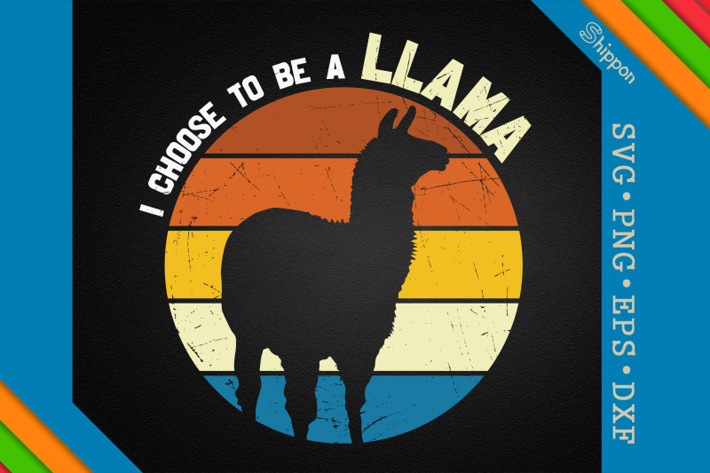 llama-funny-i-choose-to-be-a-llama