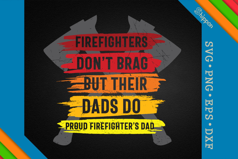 firefighters-proud-firefighter-dad