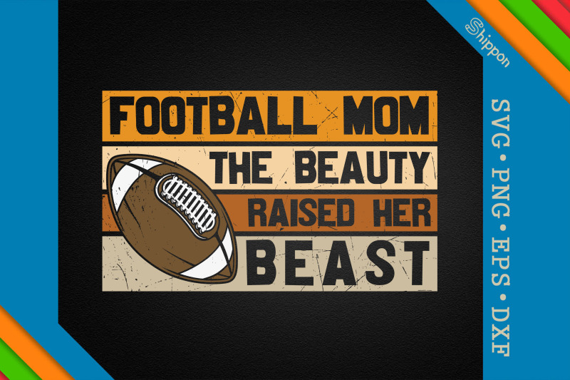 football-mom-the-beauty-raised-her-beast