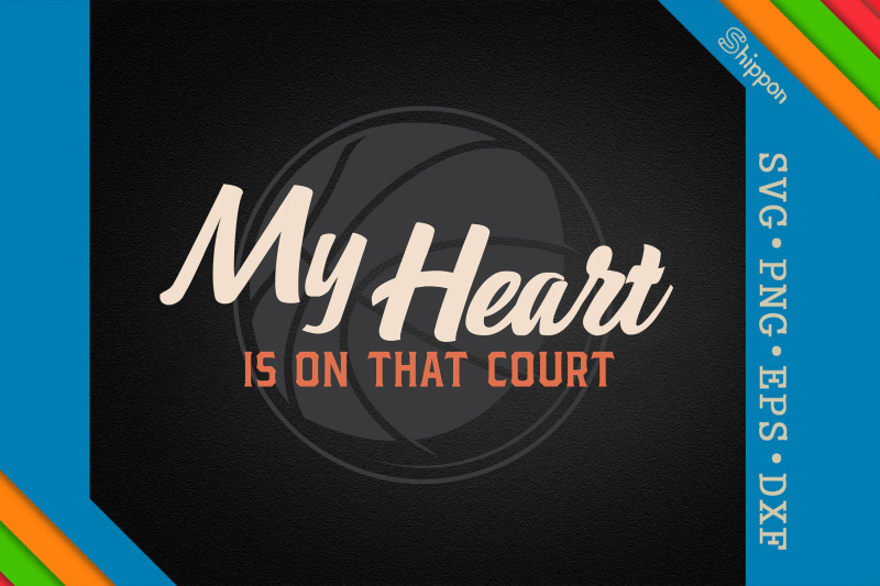 my-heart-is-on-that-court-basketball