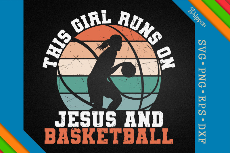 this-girl-runs-on-jesus-and-basketball