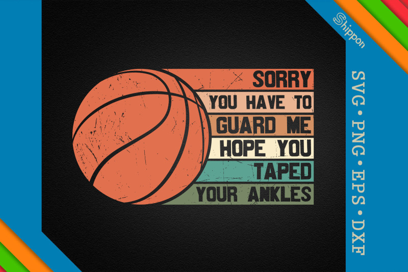 basketball-sorry-you-have-to-guard-me