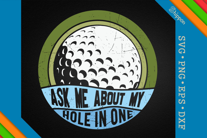 ask-me-about-my-hole-in-one-golf-quote