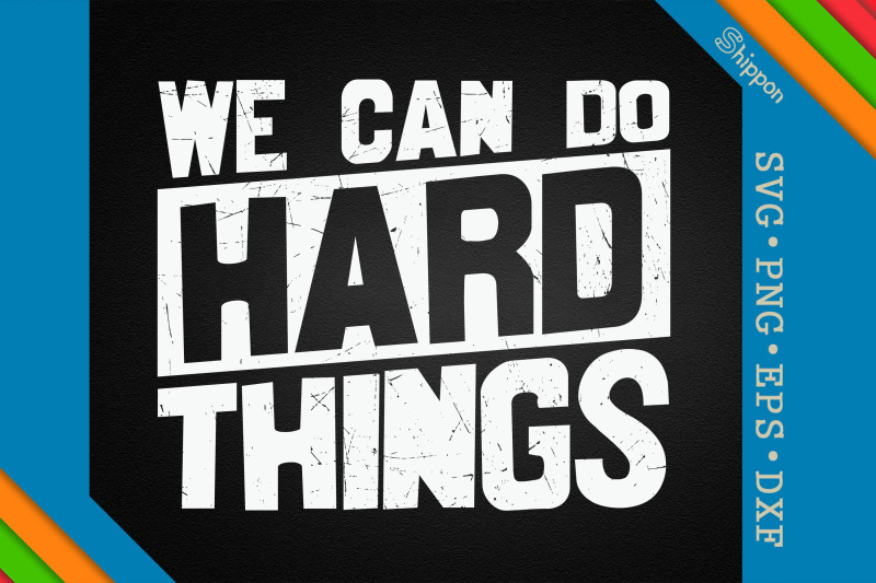 we-can-do-hard-things