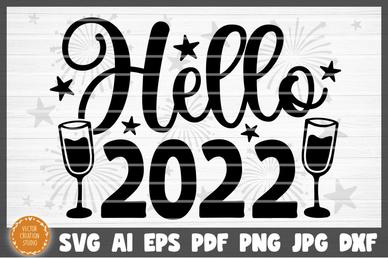 hello-2022-happy-new-year-svg-cut-file