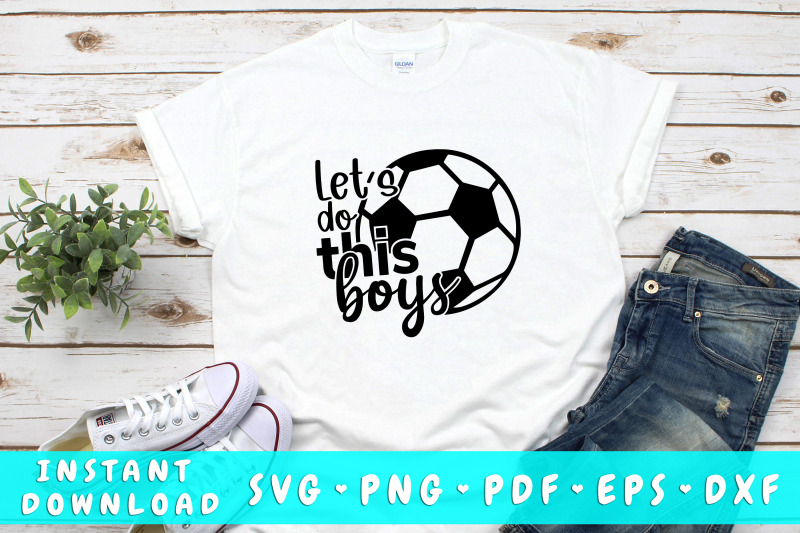 let-039-s-do-this-boys-soccer-svg