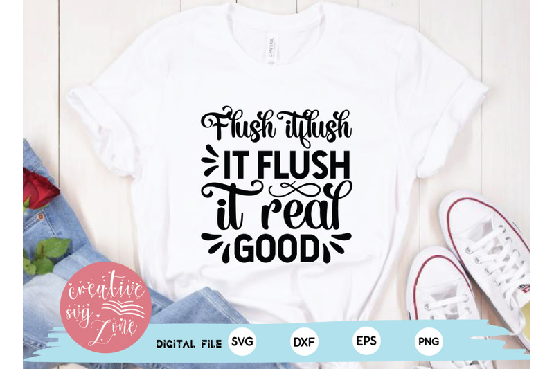 flush-itflush-it-flush-it-real-good