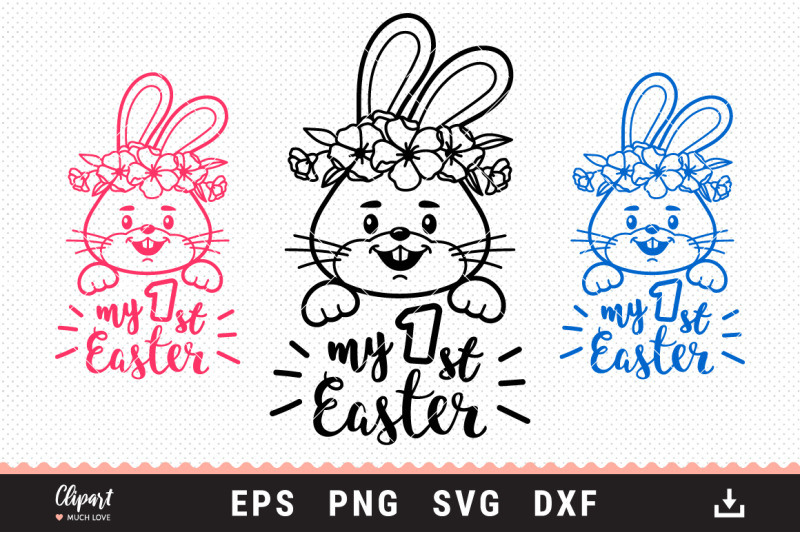 my-1st-easter-svg-easter-bunny-svg-dxf-baby-svg-cut-files