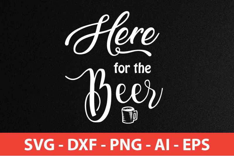 here-for-the-beer-svg-cut-file