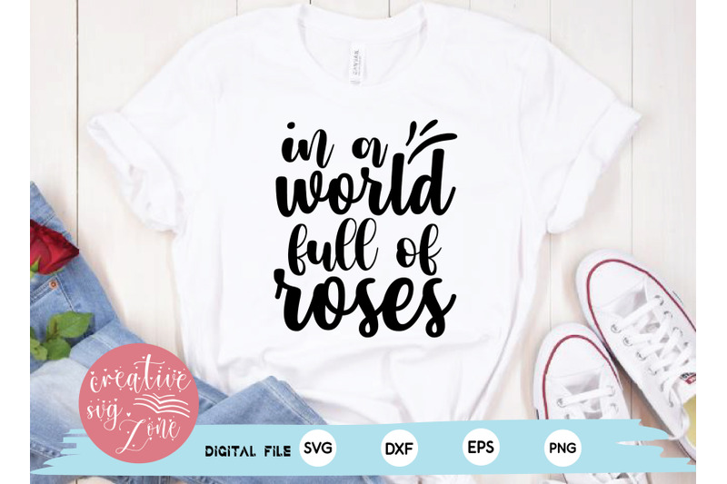 in-a-world-full-of-roses