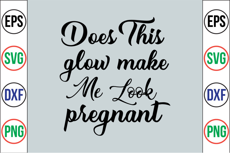 does-this-glow-make-me-look-pregnant-svg