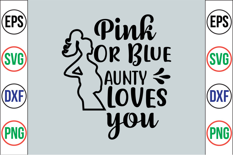 pink-or-blue-aunty-loves-you-svg-cut-file