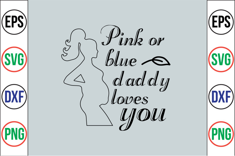 pink-or-blue-daddy-loves-you-svg-cut-file