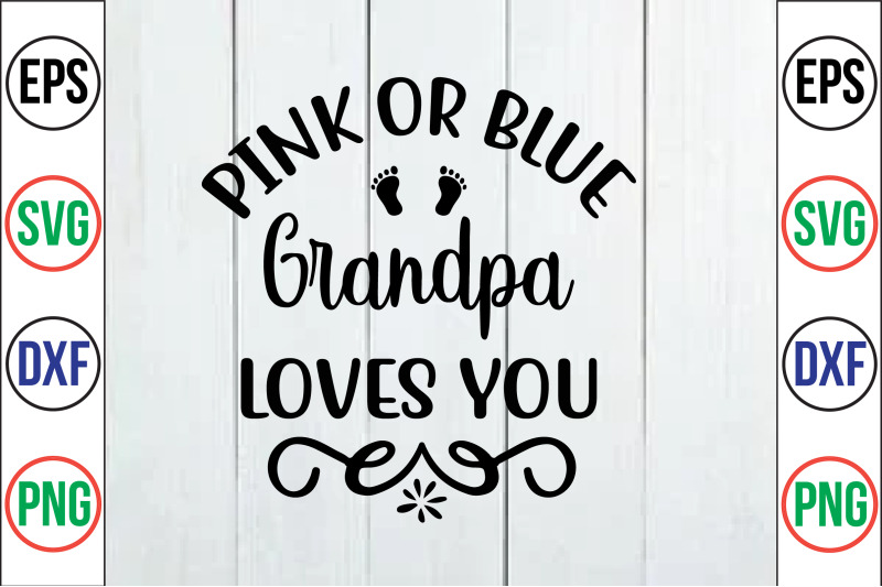 pink-or-blue-grandpa-loves-you-svg-cut-file