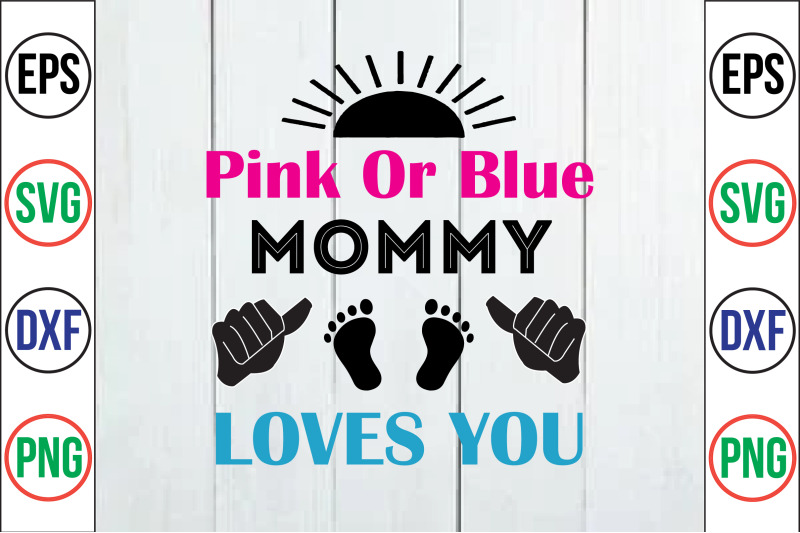 pink-or-blue-mommy-loves-you-svg-cut-file