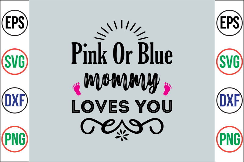 pink-or-blue-mommy-loves-you-svg-cut-file