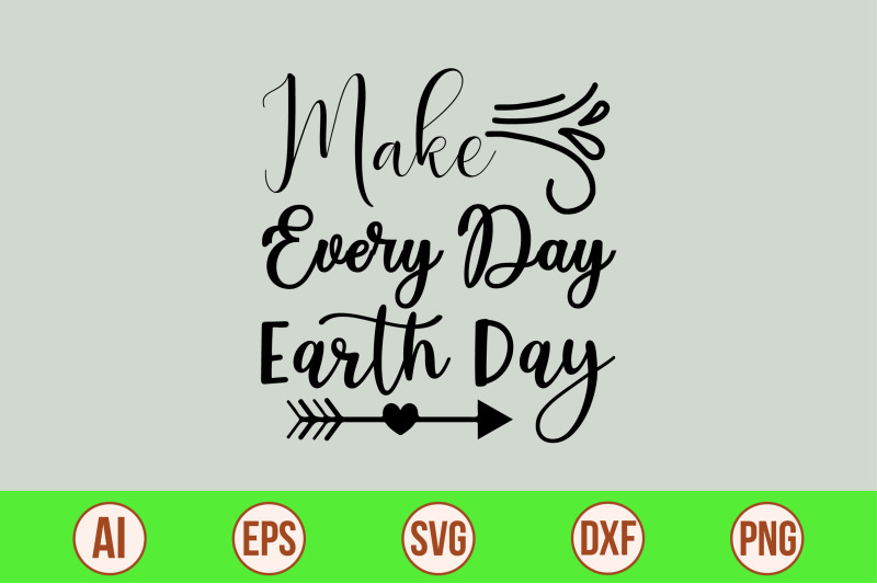 make-every-day-earth-day-svg-cut-file