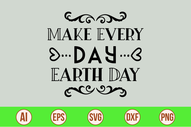 make-every-day-earth-day-svg-cut-file