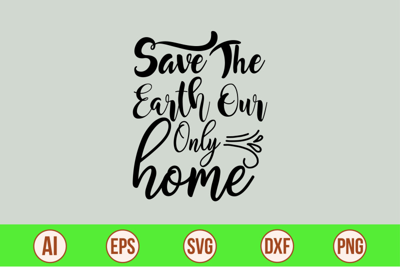 save-the-earth-our-only-home-svg-cut-file
