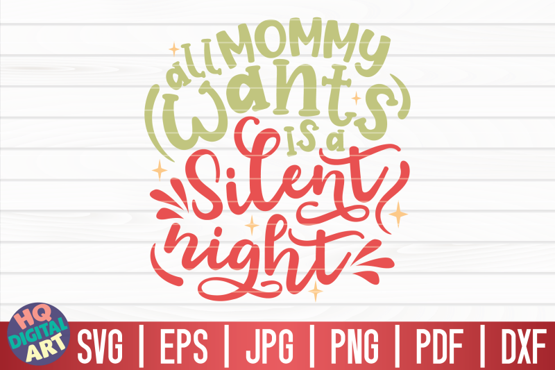 all-mommy-wants-is-a-silent-night-svg-funny-christmas-quote