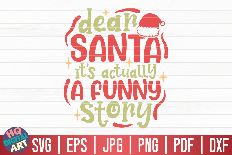 dear-santa-it-039-s-actually-a-funny-story-svg-funny-christmas-quote