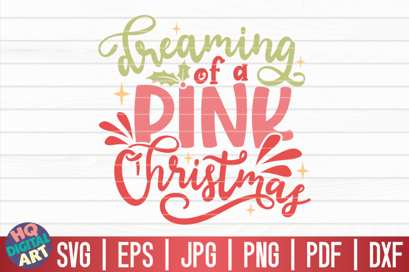 dreaming-of-a-pink-christmas-svg-funny-christmas-quote