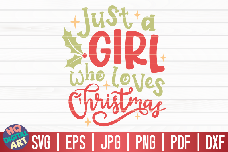 just-a-girl-who-loves-christmas-svg-funny-christmas-quote