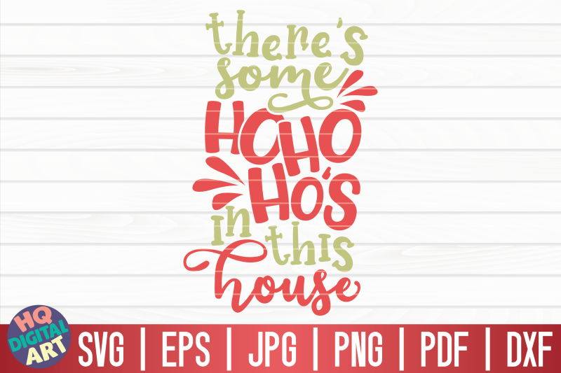 there-039-s-some-ho-ho-ho-039-s-in-this-house-svg-funny-christmas-quote