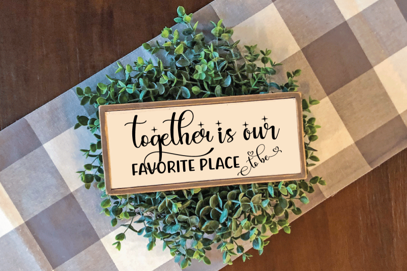 together-is-our-favorite-place-to-be