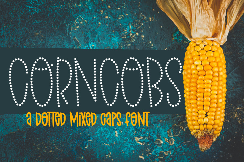corn-cobs-a-dotted-mixed-caps-font-nbsp
