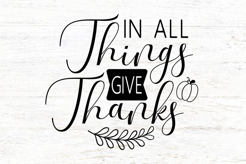 in-all-things-give-thanks-svg