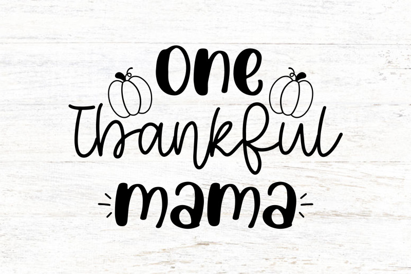 one-thankful-mama-svg