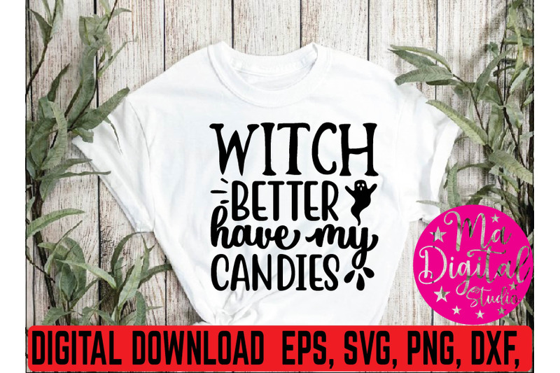 witch-better-have-my-candies-svg