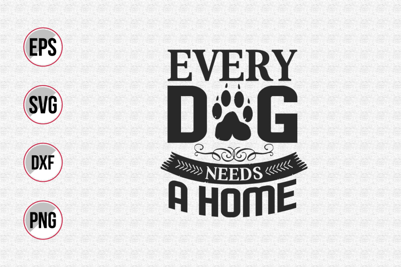 every-dog-needs-a-home-svg