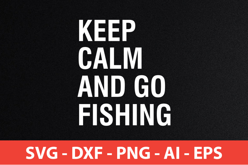 keep-calm-and-go-fishing-t-shirt-design