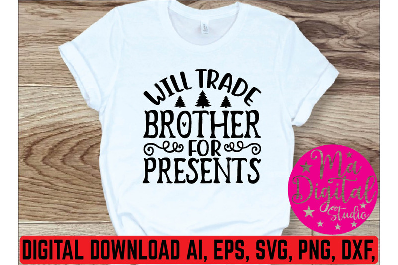 will-trade-brother-for-presents-svg