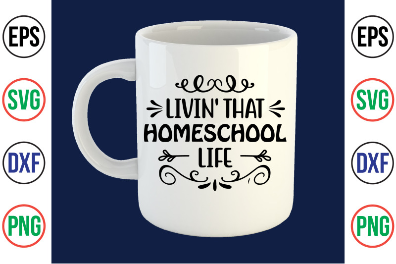livin-039-that-homeschool-life-svg-cut-file