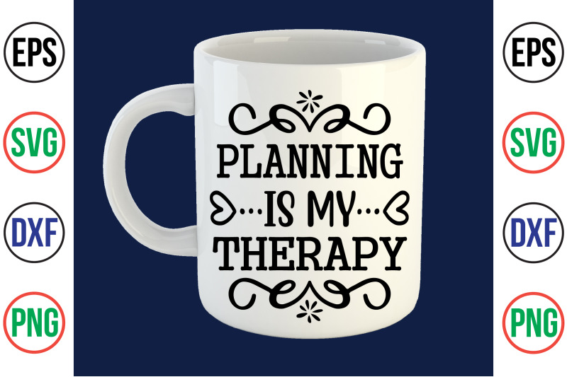 planning-is-my-therapy-svg-cut-file