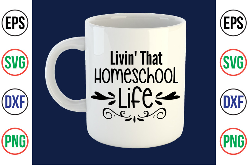 livin-039-that-homeschool-life-svg-cut-file