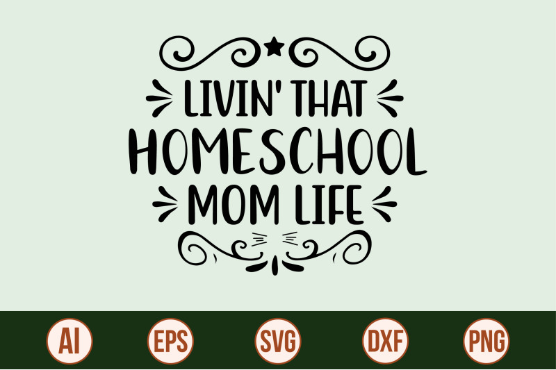 livin-039-that-homeschool-mom-life-svg-cut-file