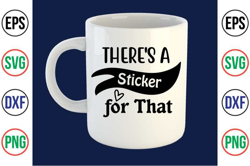 there-039-s-a-sticker-for-that-svg-cut-file