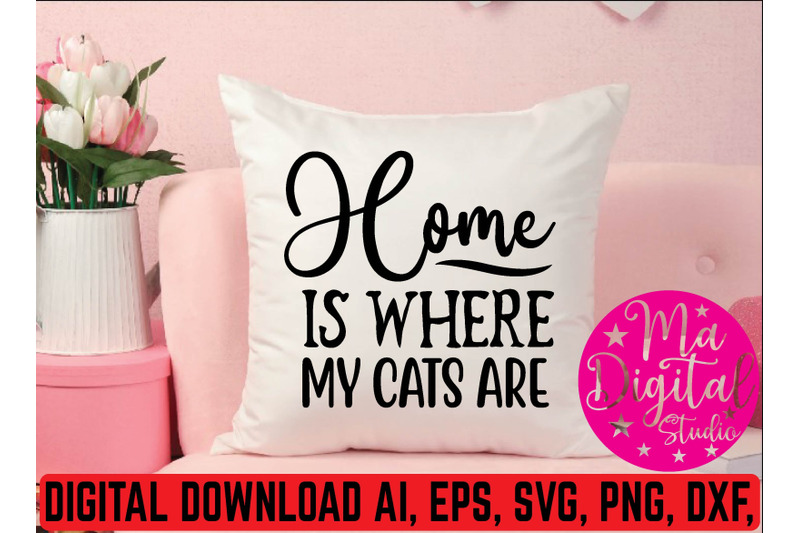 home-is-where-my-cats-are-svg